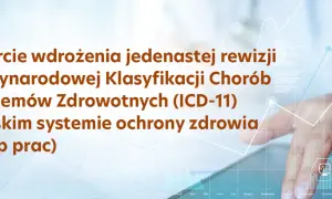 Wsparcie wdrożenia ICD-11 w polskim systemie ochrony zdrowia, II etap prac. Dłoń na tle wykresów i ikon medycznych.