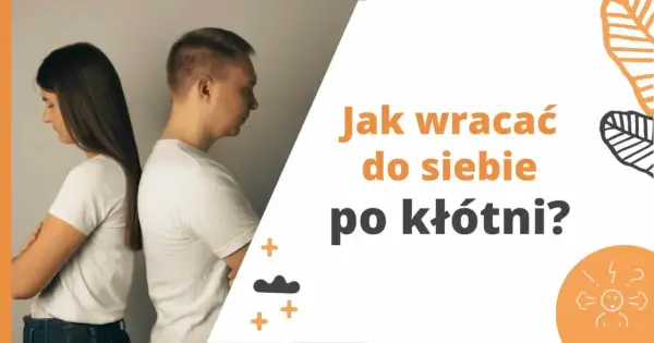 Para po kłótni odwrócona plecami. Tekst: "Jak wracać do siebie po kłótni?". Podpowiada, co napisać żeby się pogodzić.